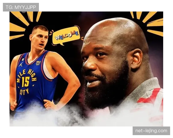 奥尼尔低位单打碾压与约基奇组织中锋差异